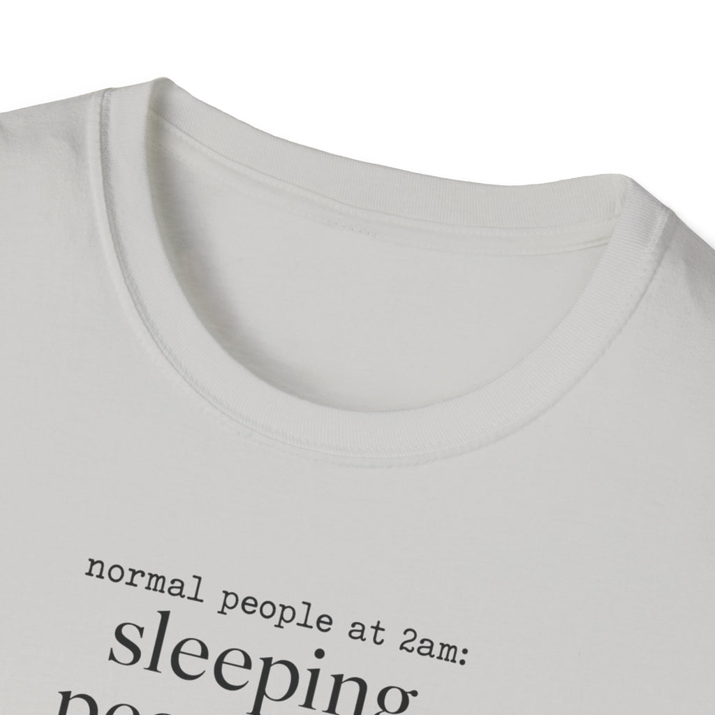 Normal People Sleeping Peacefully T-Shirt