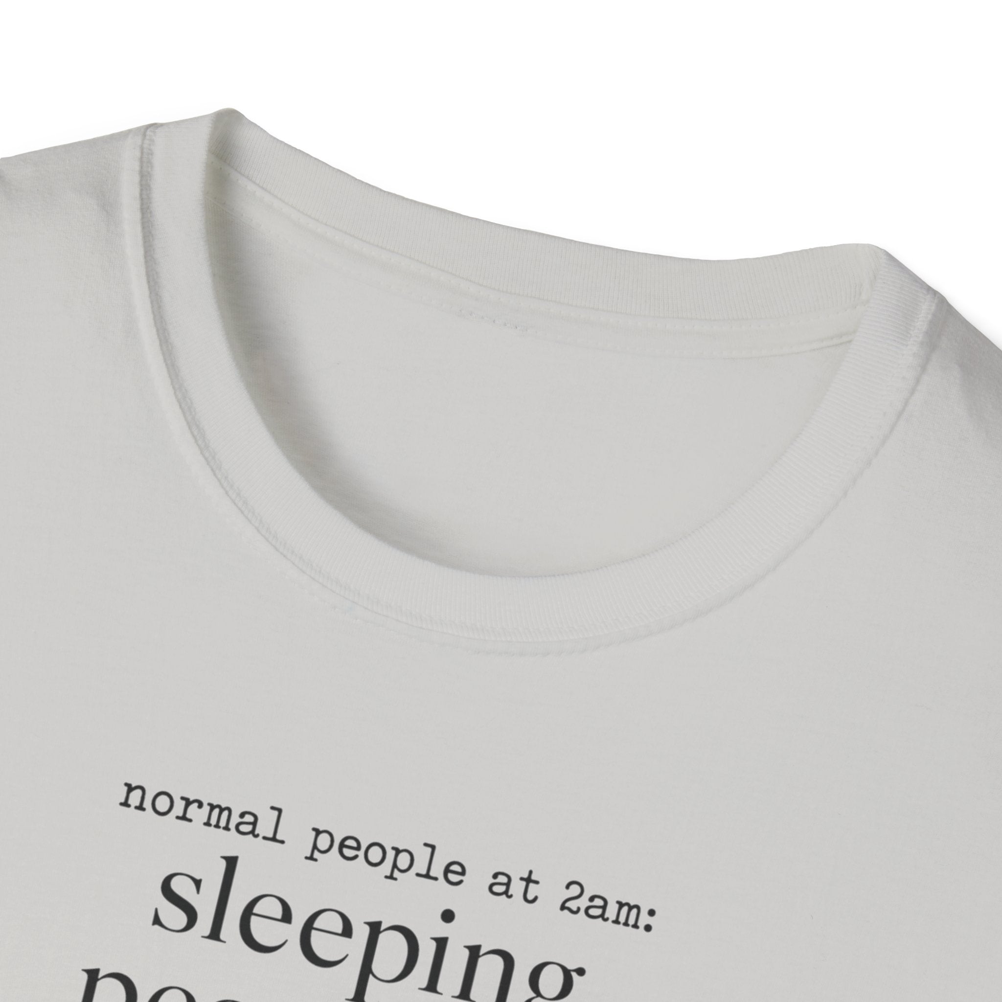 Normal People Sleeping Peacefully T-Shirt