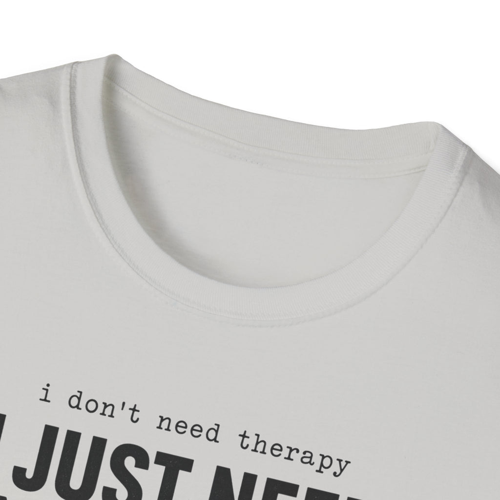 I Don't Need Therapy I Just Need More Guitars T-Shirt