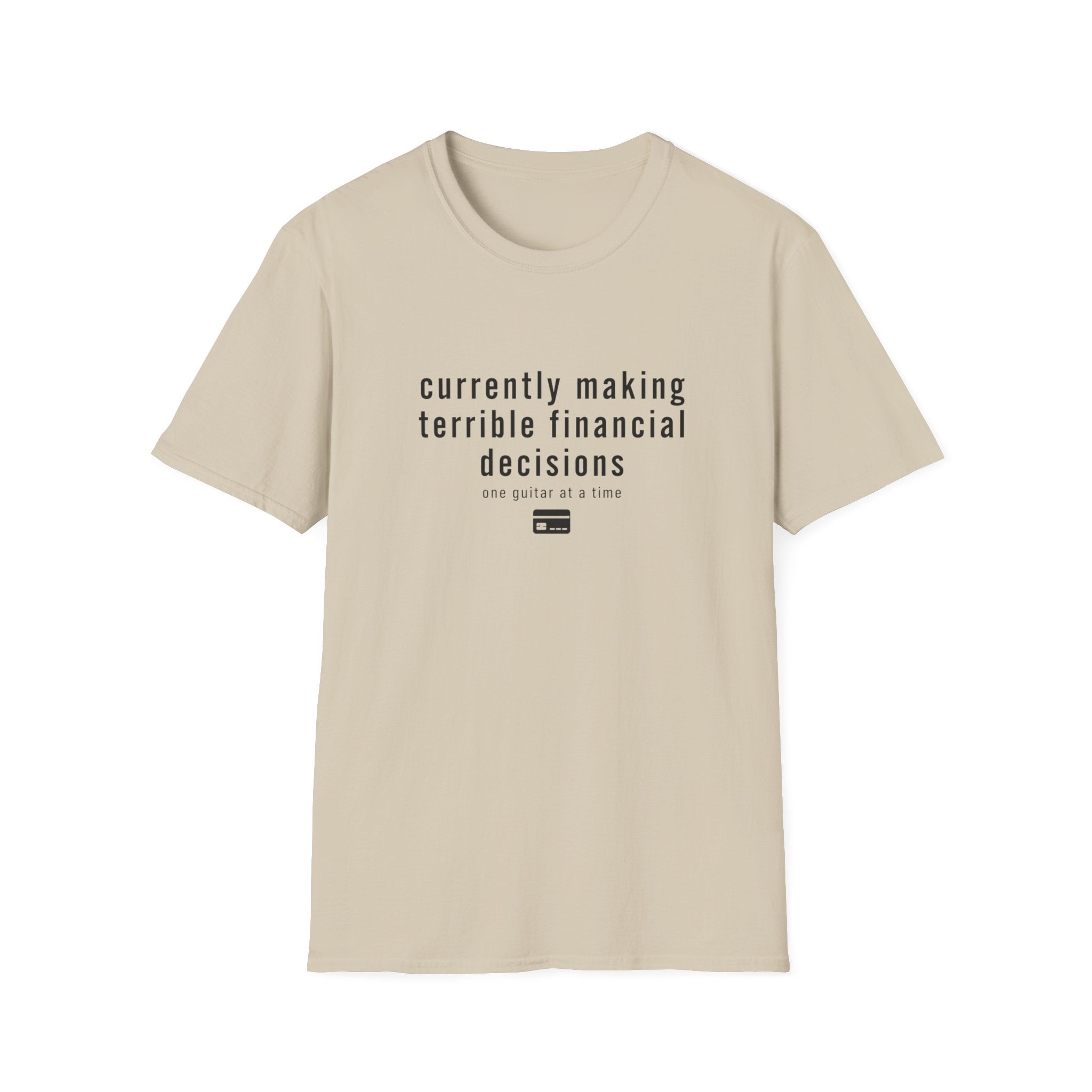Currently Making Terrible Financial Decisions T-Shirt