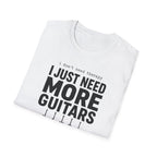 I Don't Need Therapy I Just Need More Guitars T-Shirt