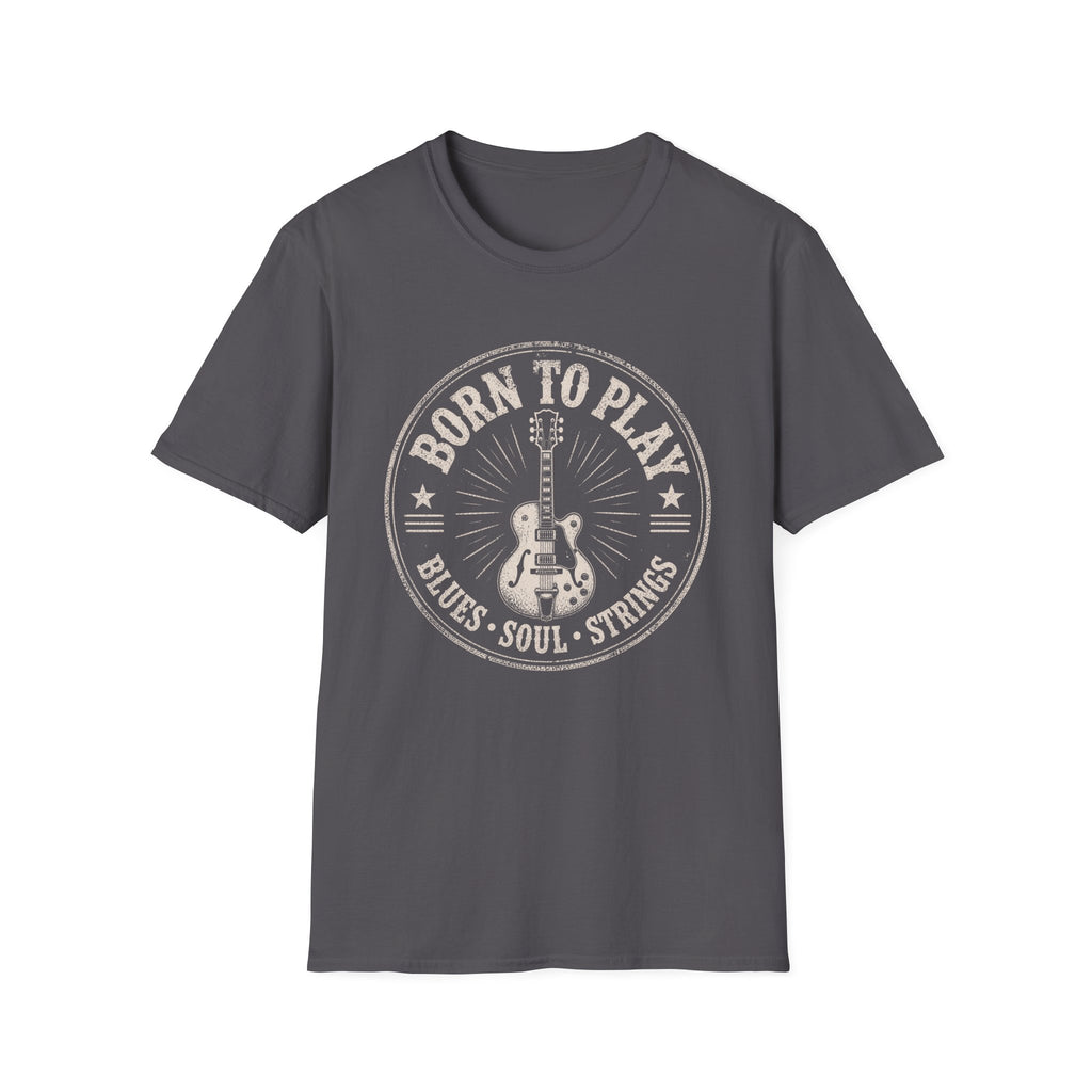 Born To Play Blues Soul Strings T-Shirt