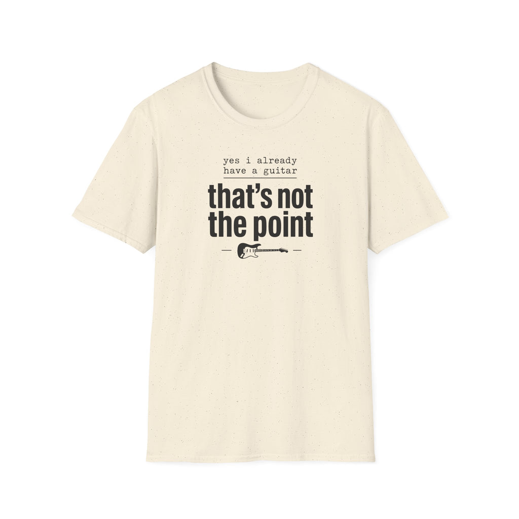 Yes I Already Have A Guitar T-Shirt