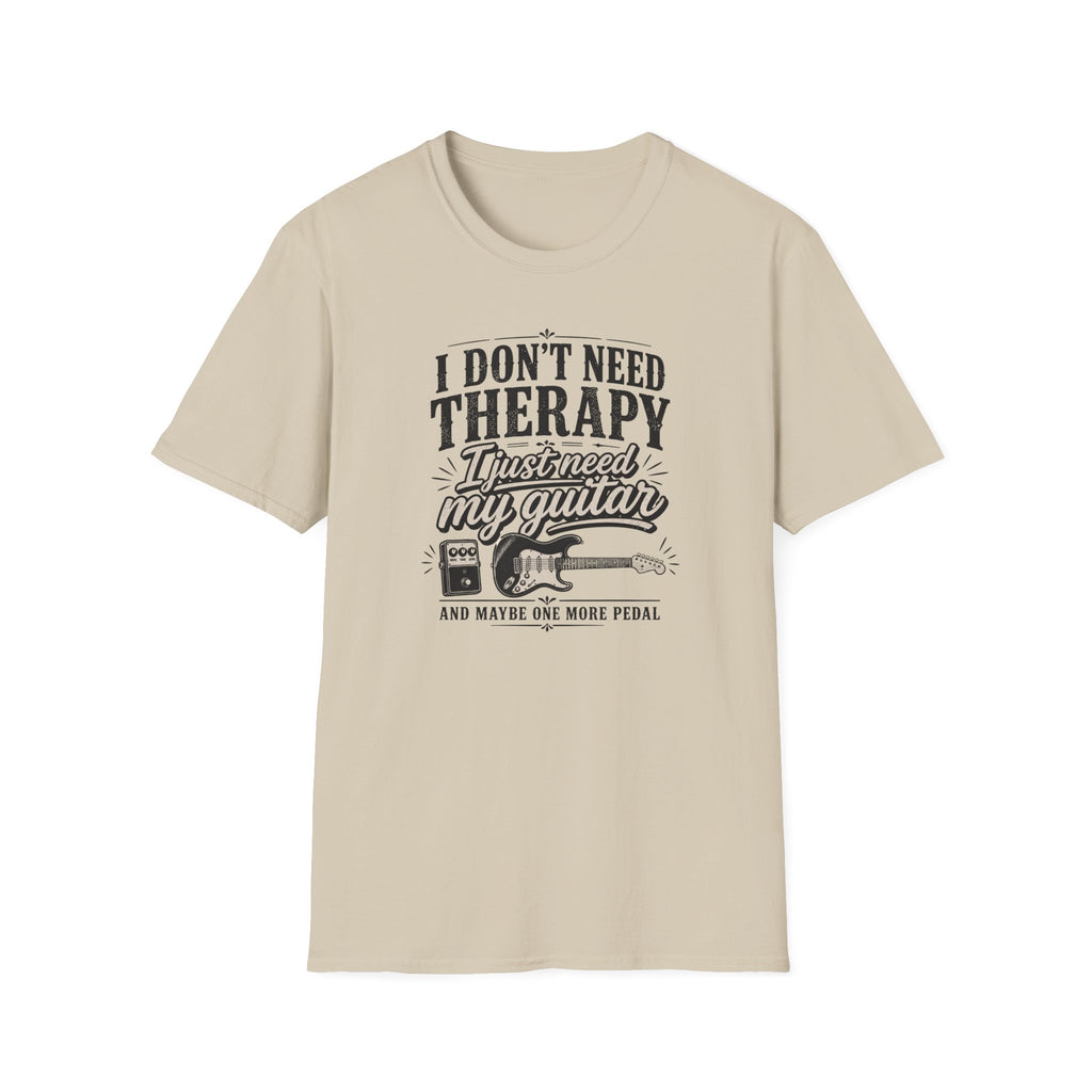 I Don't Need Threrapy T-Shirt