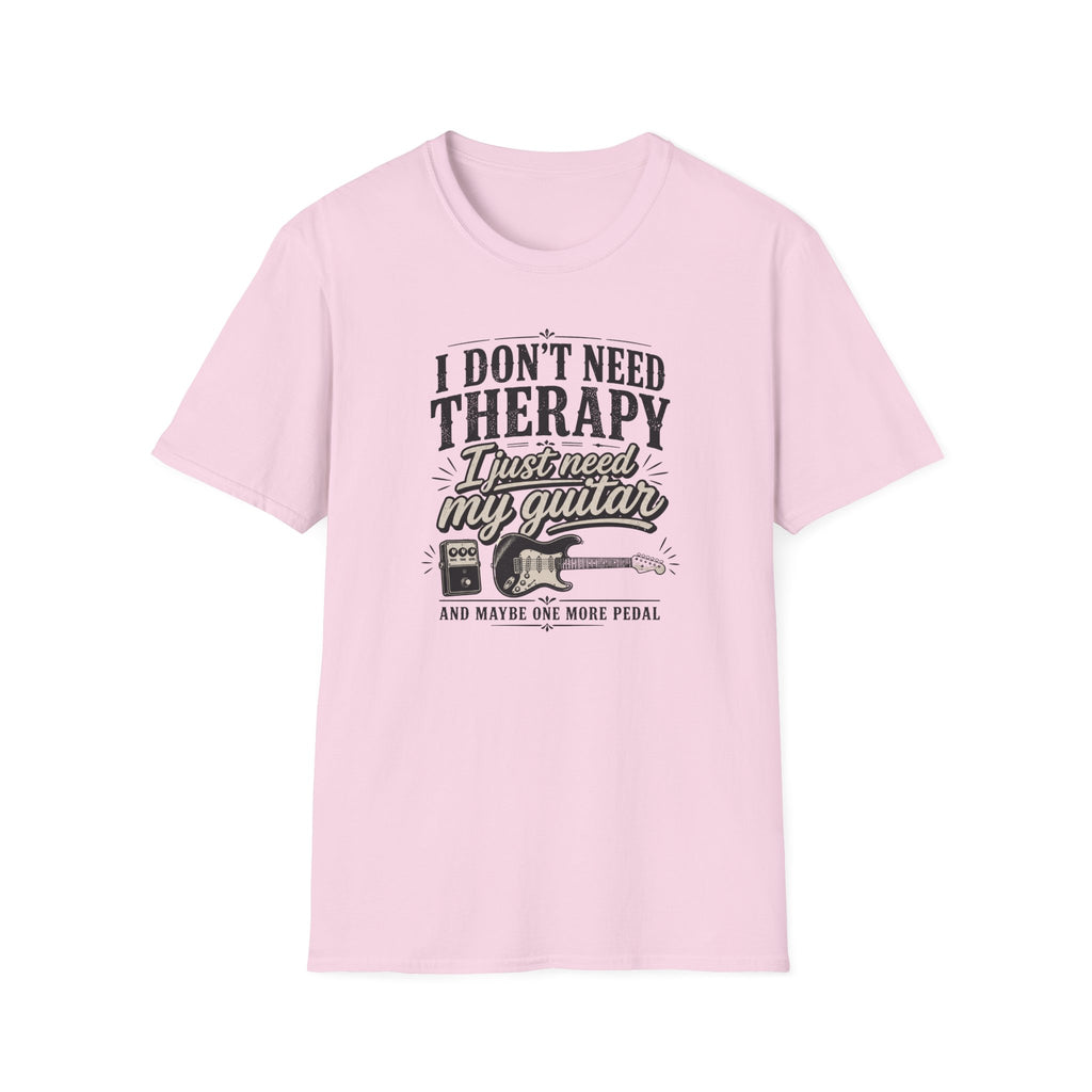 I Don't Need Threrapy T-Shirt
