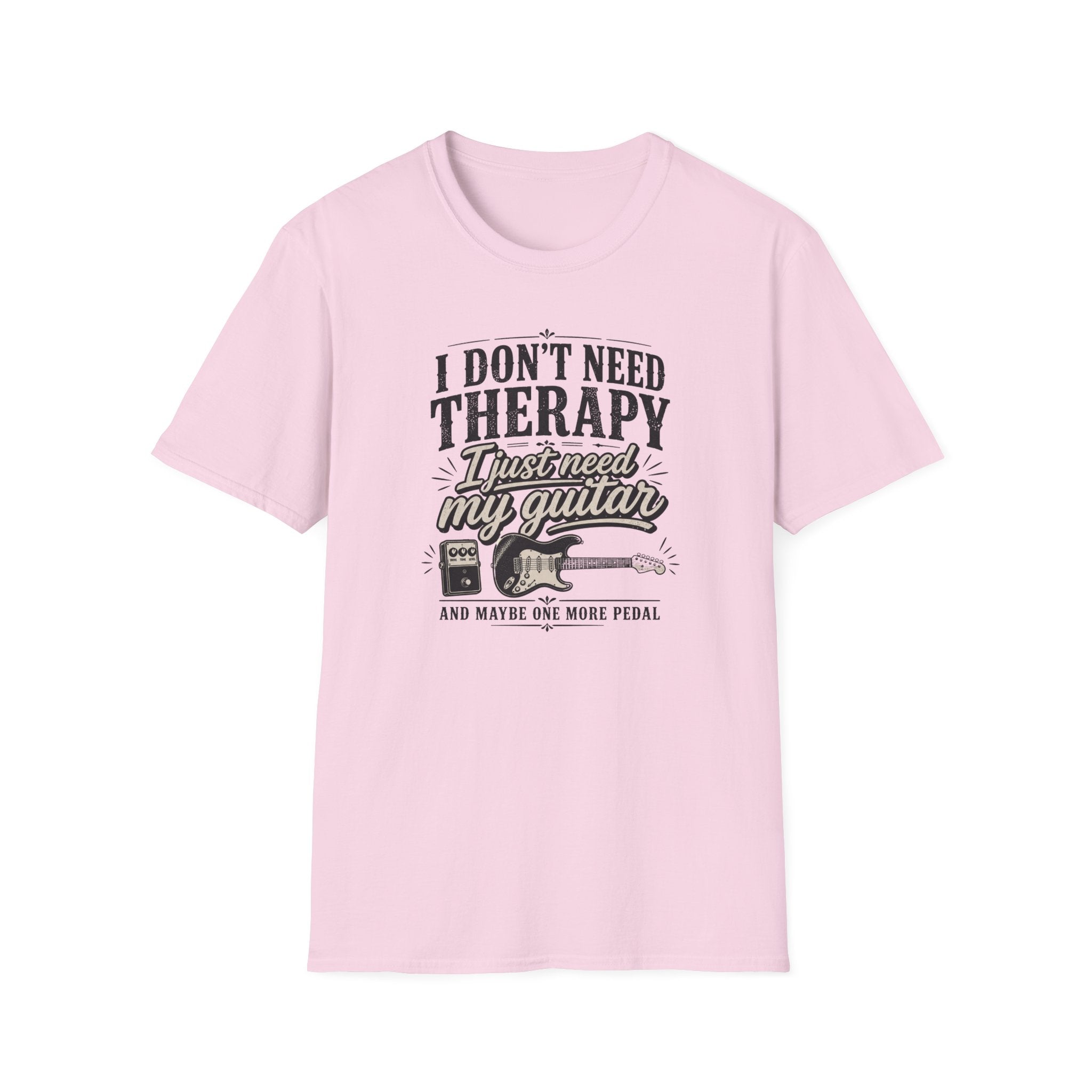 I Don't Need Threrapy T-Shirt