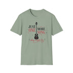 Just One More Song Girl T-Shirt