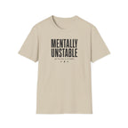 Mentally Unstable T-Shirt
