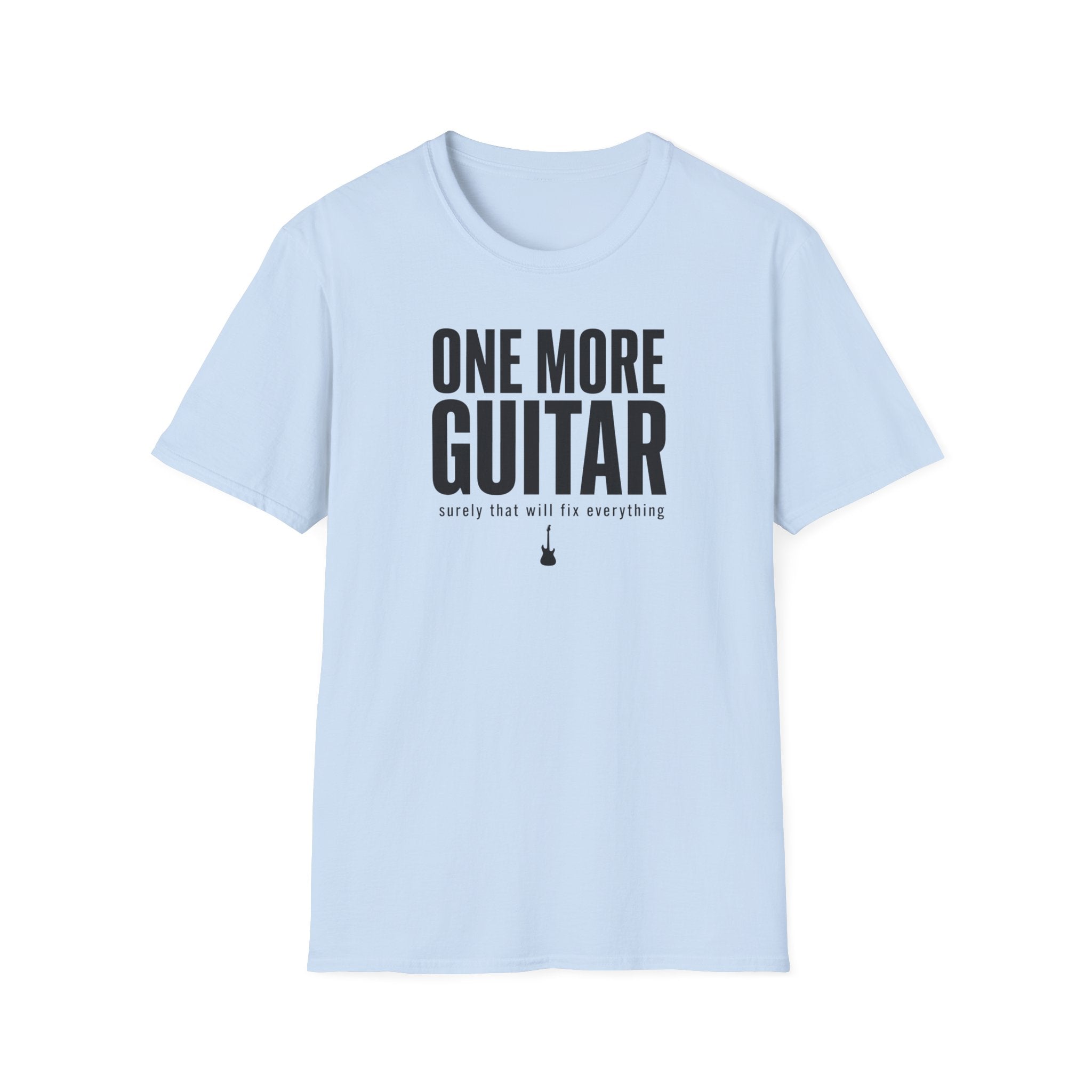 One More Guitar Surely That Will Fix Everything T-Shirt