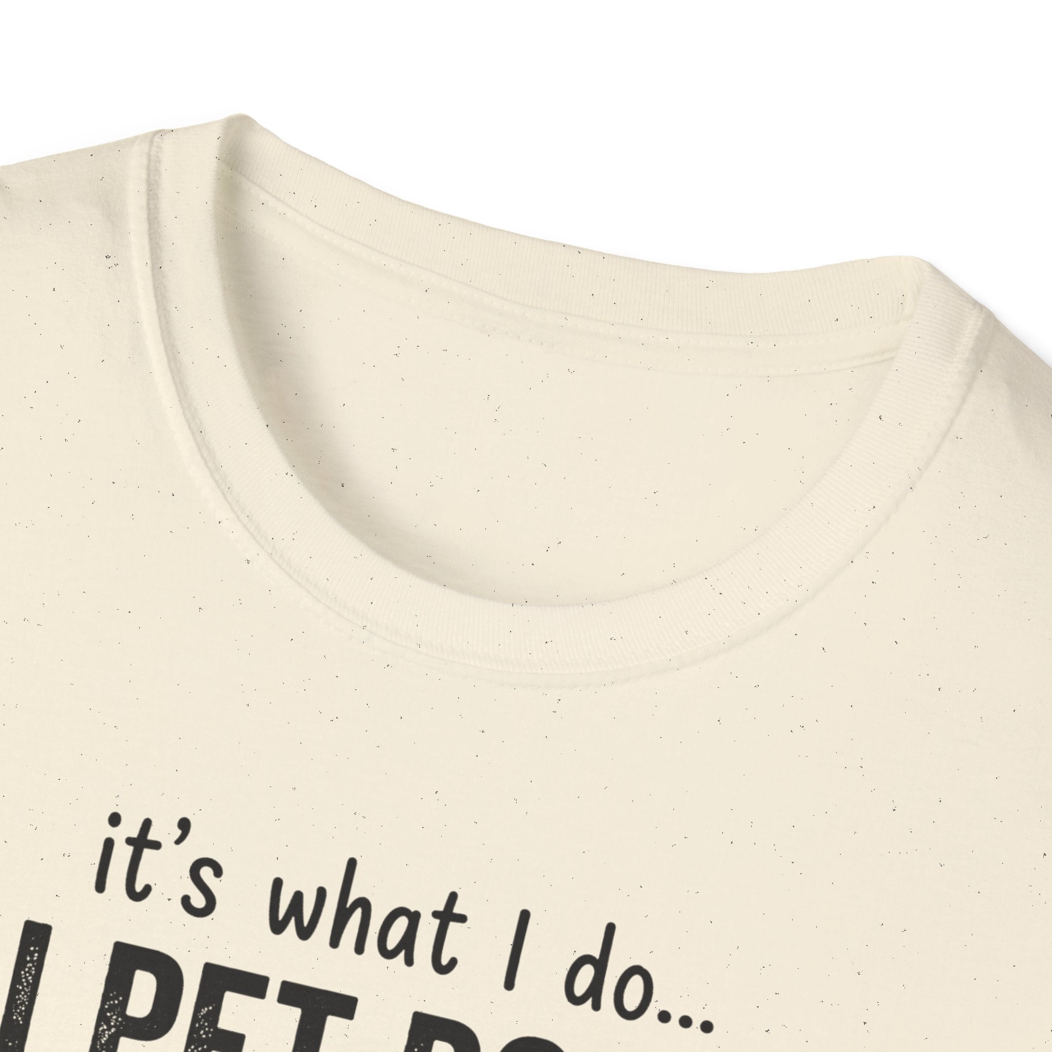 It's What I Do I Pet Dogs T-Shirt