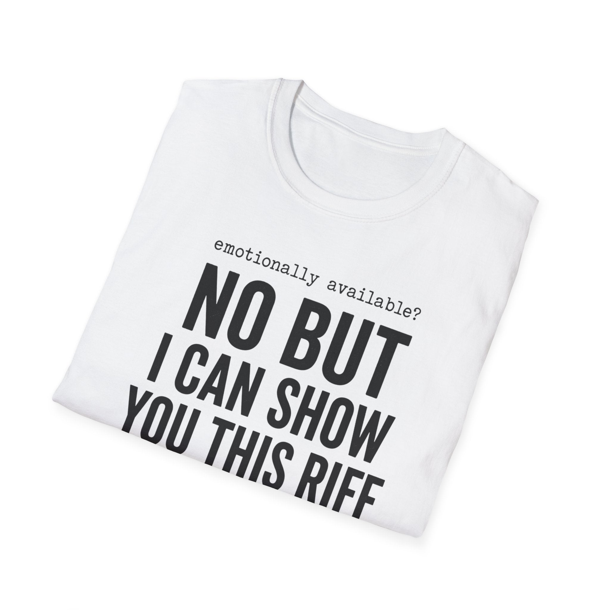 Emotionally Available T-Shirt