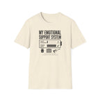 My Emotional Support System T-Shirt