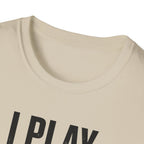 I Play Guitar Because Screaming In Public Is Frowned Upon T-Shirt