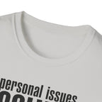 Personal Issues Solved T-Shirt