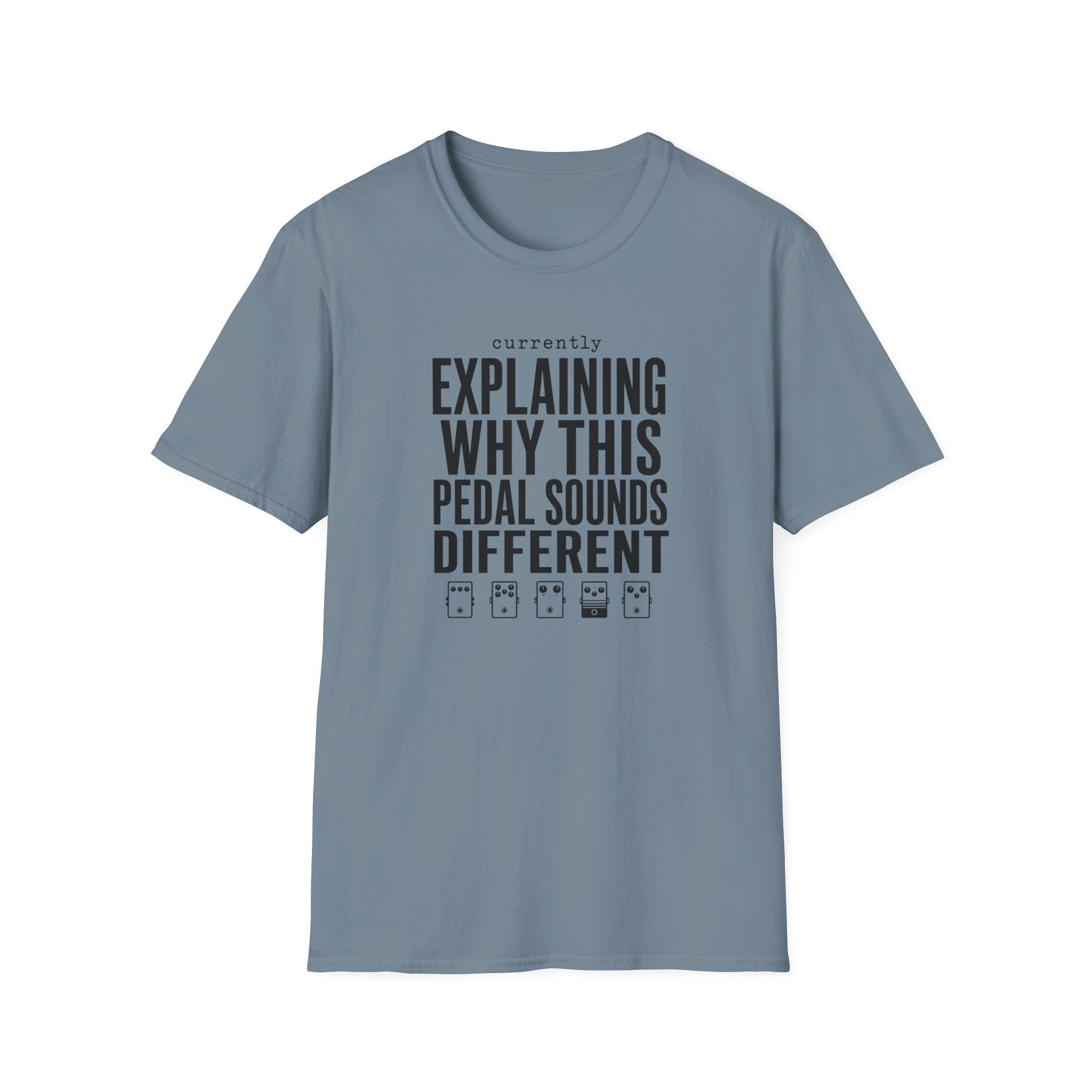 Currently Explaining Why This Pedal Sounds Different T-Shirt