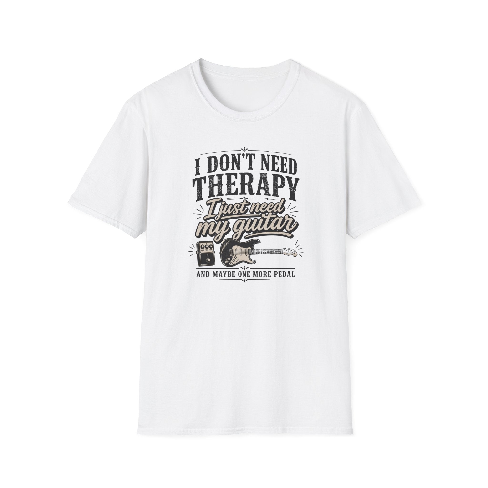 I Don't Need Threrapy T-Shirt