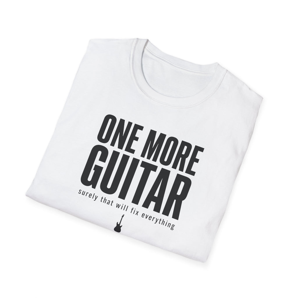 One More Guitar Surely That Will Fix Everything T-Shirt
