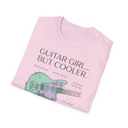 Guitar Girl But Cooler T-Shirt