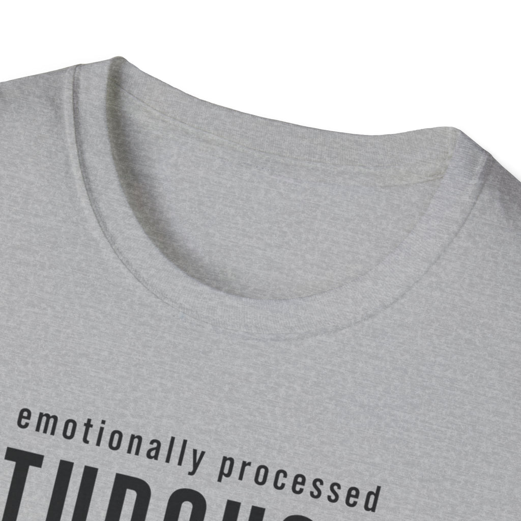 Emotionally Processed T-Shirt