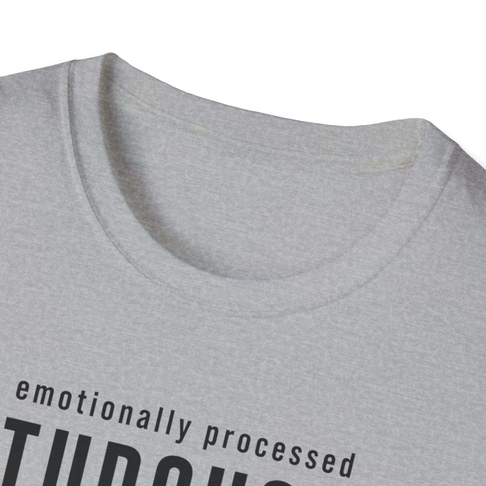 Emotionally Processed T-Shirt