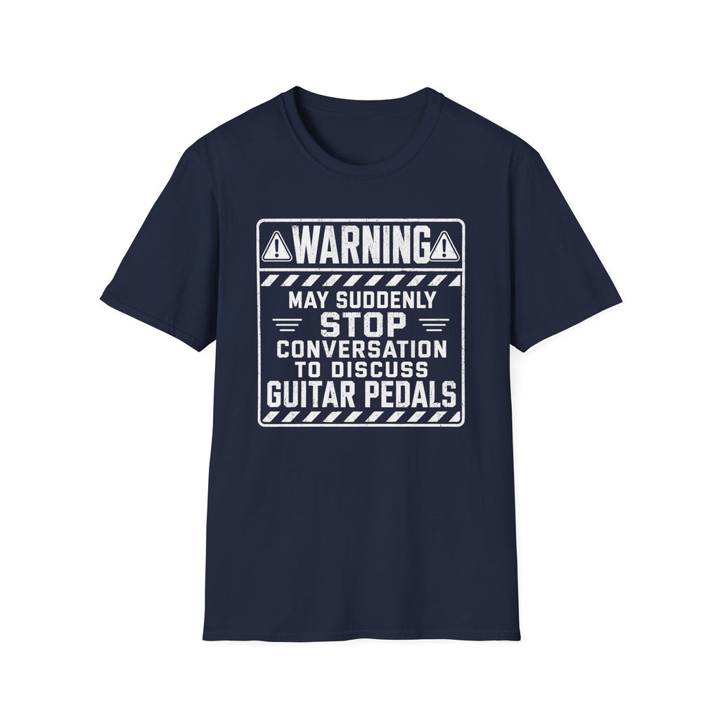 Warning May Suddenly Stop To Discuss Guitar Pedals T-Shirt