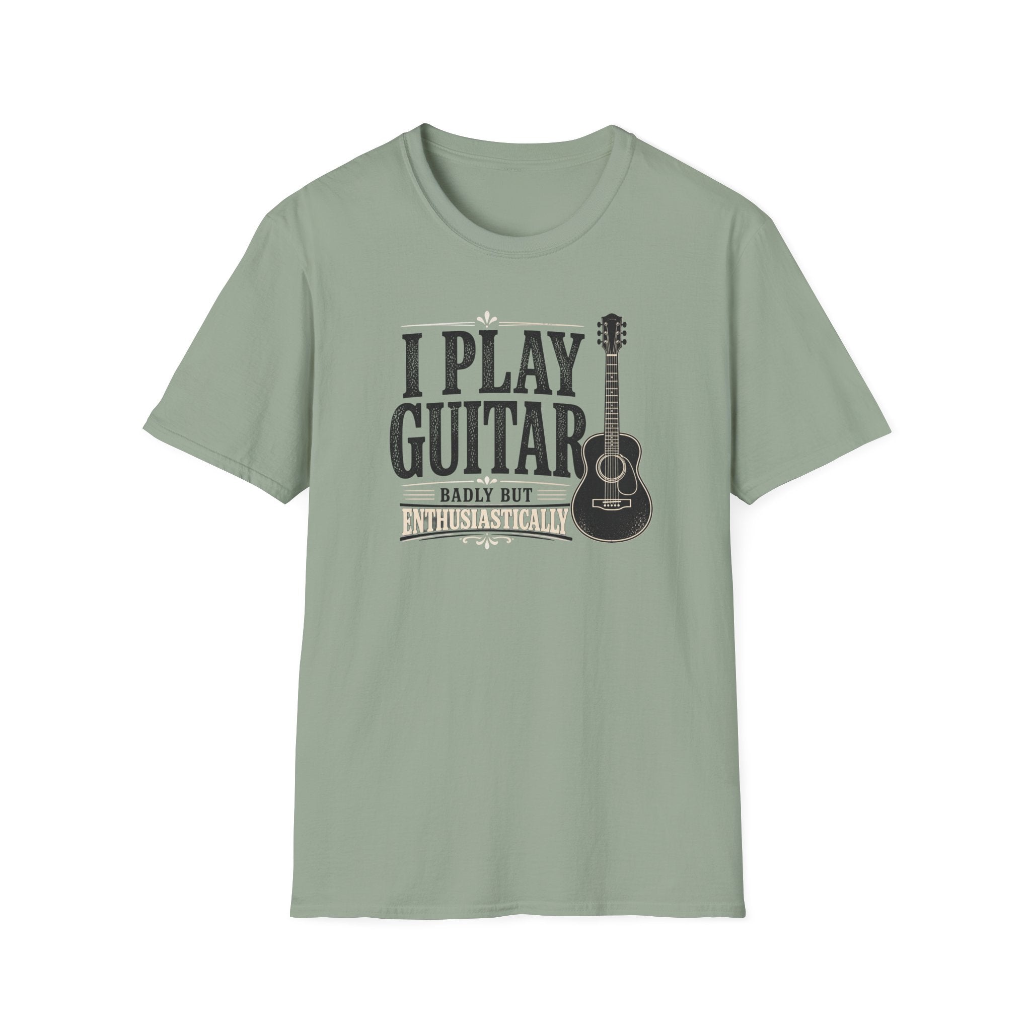 I Play Guitar Badly But Enthusiastically T-Shirt
