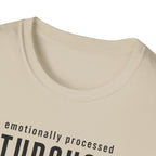 Emotionally Processed T-Shirt
