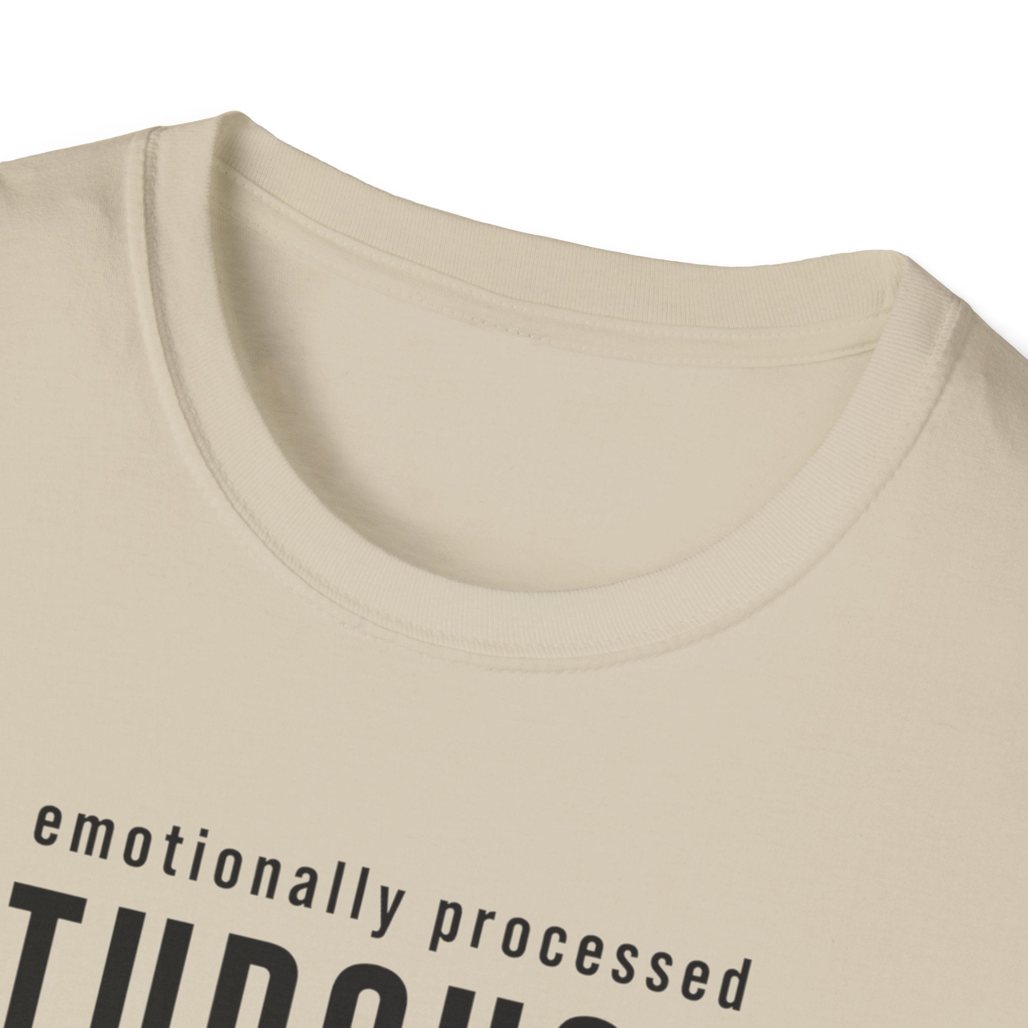 Emotionally Processed T-Shirt