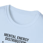 Mental Energy Distribution T-Shirt