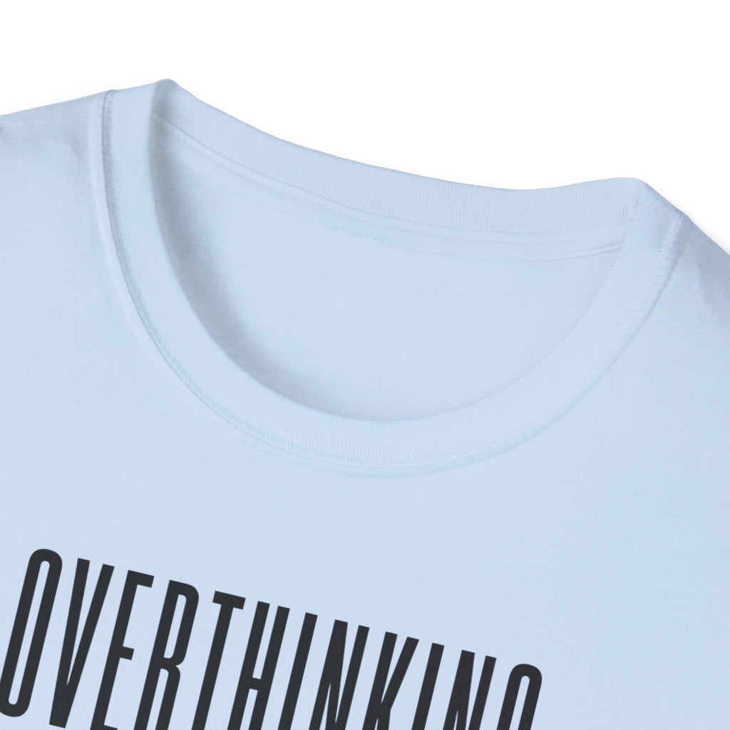 Overthinking Tone Settings T-Shirt