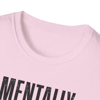Mentally Unstable T-Shirt