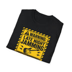 Warning Late Night Jamming T-Shirt