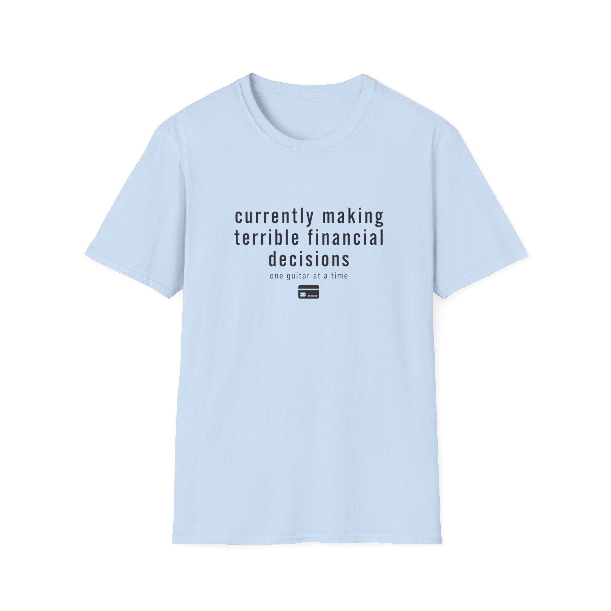 Currently Making Terrible Financial Decisions T-Shirt