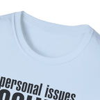 Personal Issues Solved T-Shirt