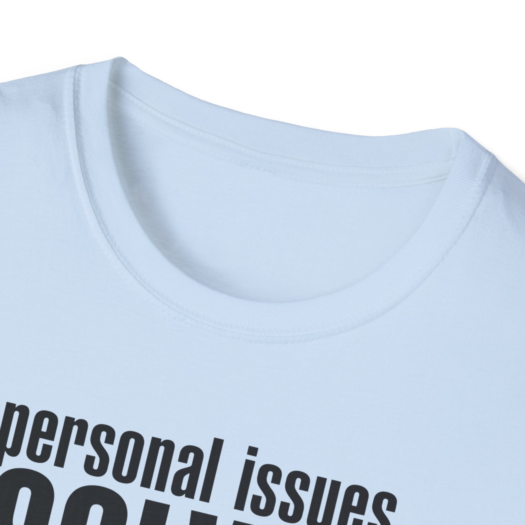 Personal Issues Solved T-Shirt