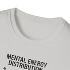 Mental Energy Distribution T-Shirt