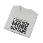 I Don't Need Therapy I Just Need More Guitars T-Shirt