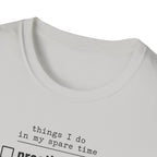 Things I Do In My Spare Time 2 T-Shirt