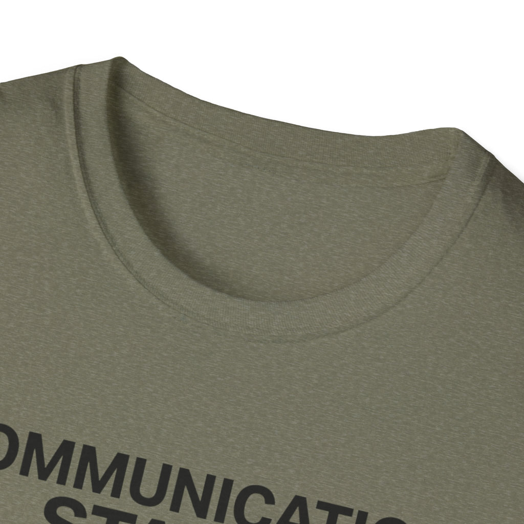 Communication Status  T-Shirt