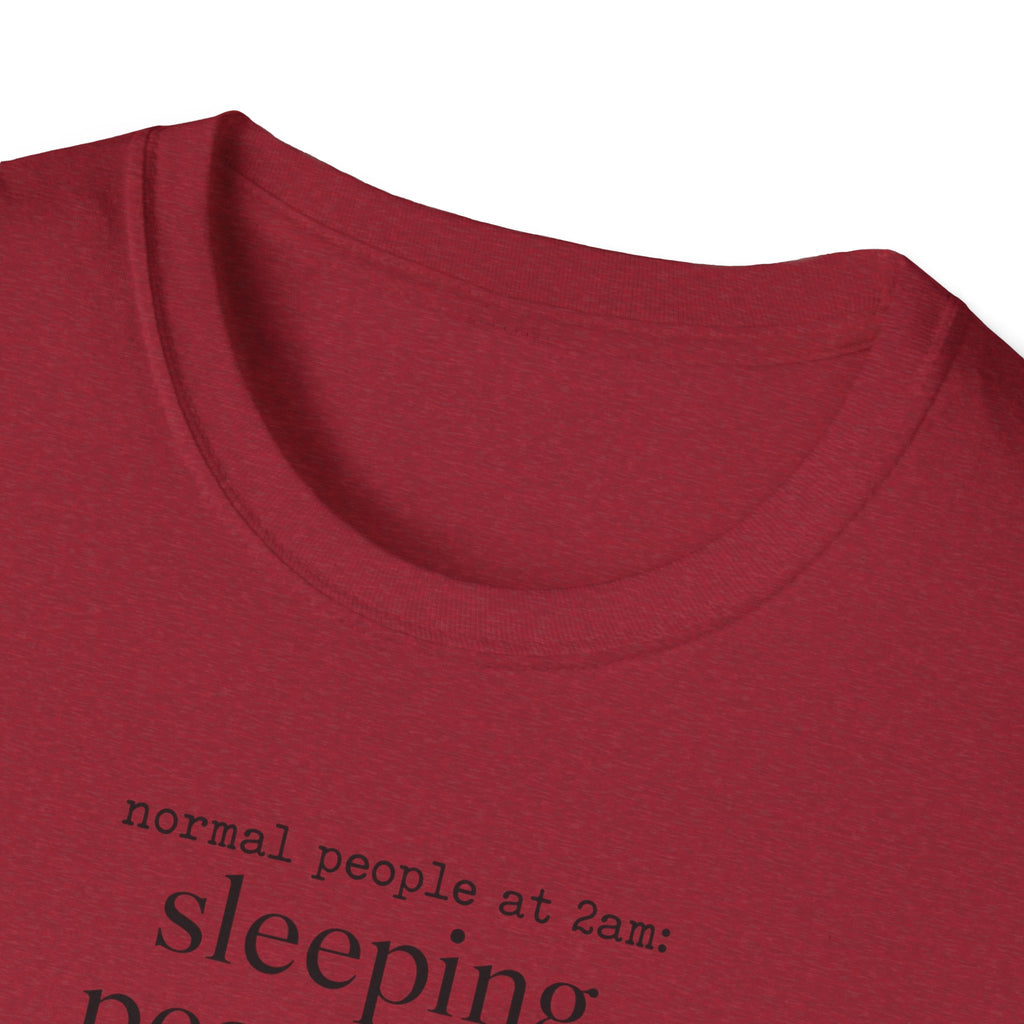 Normal People Sleeping Peacefully T-Shirt