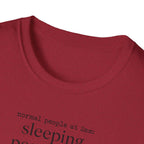 Normal People Sleeping Peacefully T-Shirt