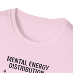 Mental Energy Distribution T-Shirt