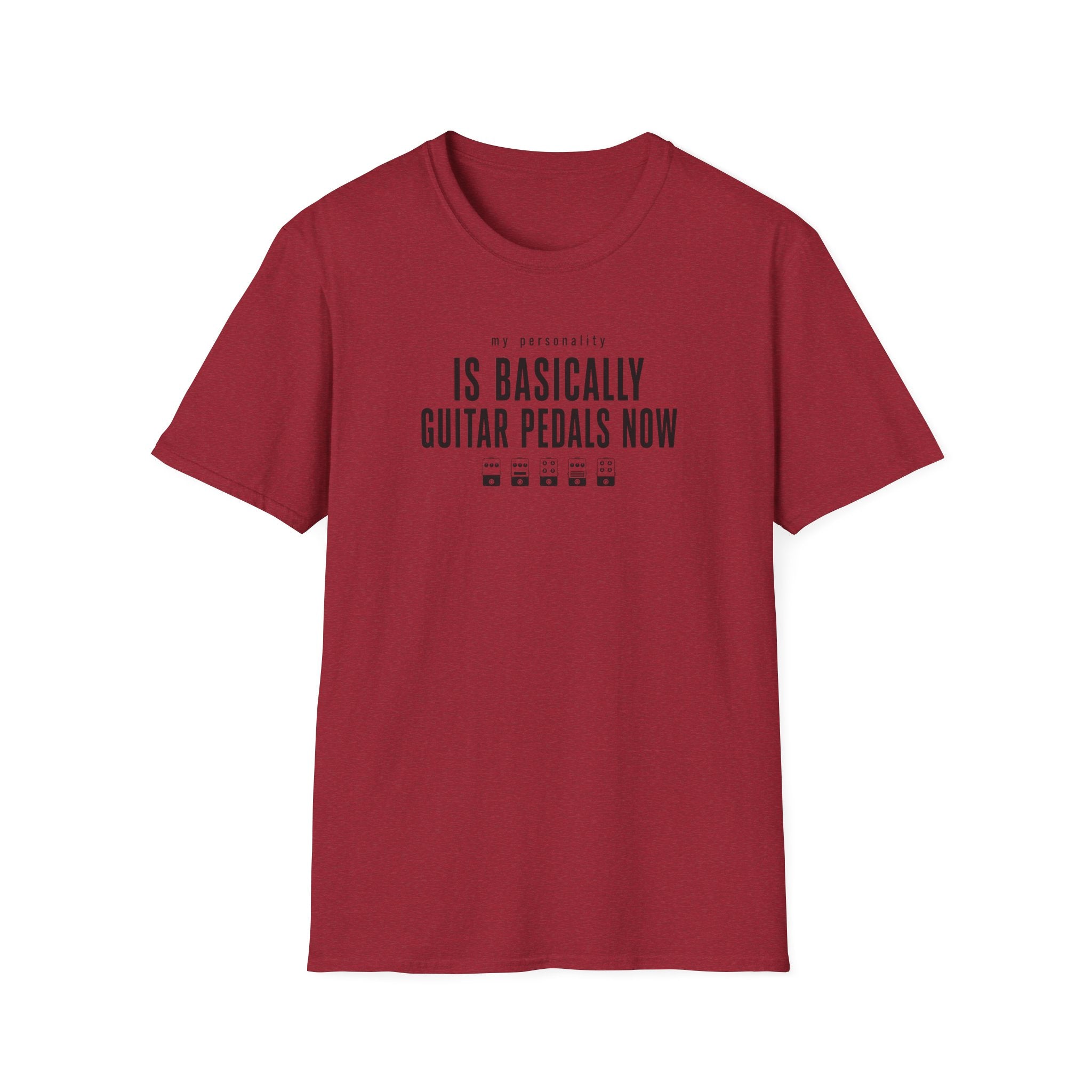 My Personality Is Basically Guitar Pedals Now 1 T-Shirt