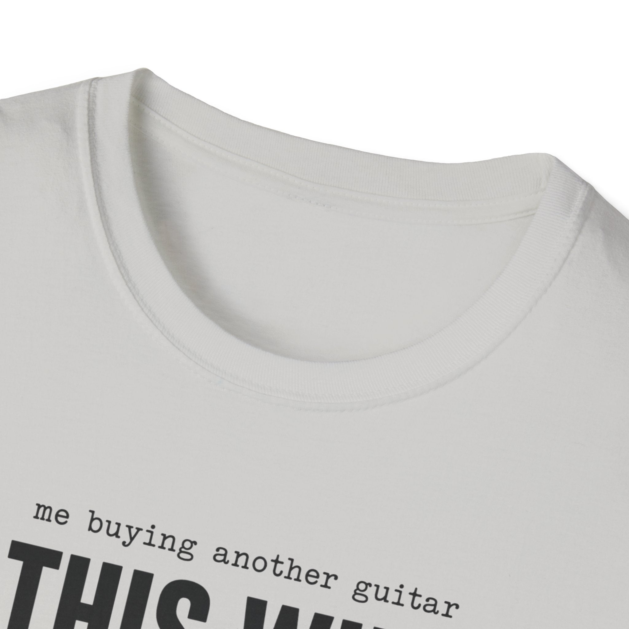 Me Buying Another Guitar T-Shirt