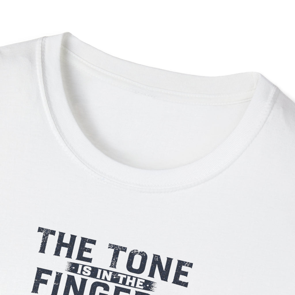 Tone Is In The Fingers 2 T-Shirt