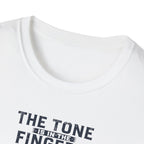 Tone Is In The Fingers 2 T-Shirt