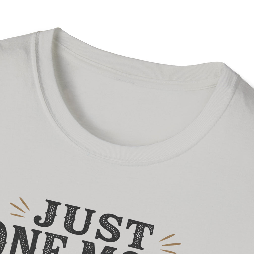 Just One More Song I Swear T-Shirt