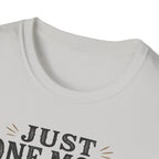 Just One More Song I Swear T-Shirt