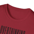 Overthinking Tone Settings T-Shirt