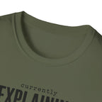 Currently Explaining Why This Pedal Sounds Different T-Shirt